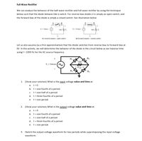 Answered: Full-Wave Rectifier We can analyze the… | bartleby