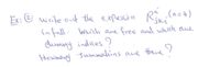 Ex: @ write out the expessicn
R (n=4)
jki
în full- which ane free and which ane
dummy indices
Hownany summakins aue theie y
