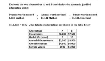 Answered: Evaluate The Two Alternatives A And B… | Bartleby