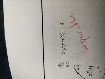 **Differential Equation Analysis**

Given: 

\[ \frac{dy}{dx} = x\sqrt{y} \]
\[ y(2) = 4 \]

This equation is labeled as "separable" in red ink, indicating that it can be solved by separation of variables.

**Explanation:**

The equation is a first-order differential equation, which appears to be separable. This means it can be rewritten in a form where all terms involving \( y \) are on one side, and all terms involving \( x \) are on the other, allowing for integration. The initial condition \( y(2) = 4 \) provides a specific solution to the equation.