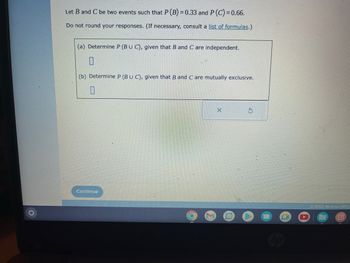 Answered: Let B And C Be Two Events Such That P… | Bartleby