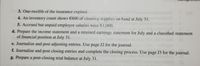 3. One-twelfth of the insurance expired.
4. An inventory count shows €600 of cleaning supplies on hand at July 31.
5. Accrued but unpaid employee salaries were €1,000.
laso 008,12T
d. Prepare the income statement and a retained earnings statement for July and a classified statement
of financial position at July 31.
e. Journalize and post adjusting entries. Use page J2 for the journal.
f. Journalize and post closing entries and complete the closing process. Use page J3 for the journal.
daso
g. Prepare a post-closing trial balance at July 31.
