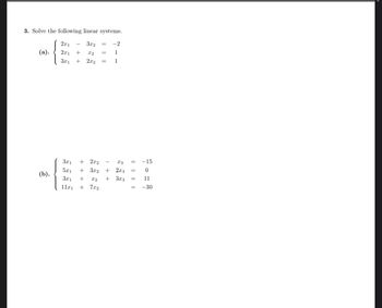 Answered: 3. Solve The Following Linear Systems.… | Bartleby