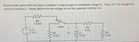 Assume that switch SW2 has been in position 1 long enough to completely charge L1. Then, at t = 0, change the
switch to position 2. Please determine the voltage across the capacitor VL(t) for t>0.
R5
1.5 kQ
SW2
R6
V2
4 kn
12 V
R8
VL
L1
R7
12 ka
18 uH
8 kQ
lll
