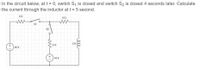 In the circuit below, at t = 0, switch S, is closed and switch S, is closed 4 seconds later. Calculate
the current through the inductor at t = 5 second.
40
60
S1
S2
5H
20
40 V
10 V
ll
