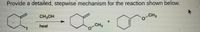 Provide a detailed, stepwise mechanism for the reaction shown below.
CH3OH
CH3
heat
CH3
