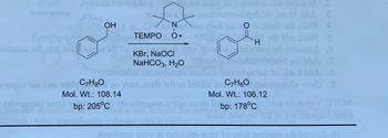 Jodools lysdios 1
(supe)
OH
GC1
mon. Alta, mesil
BY
N
TEMPO
KBr, NaOCI
NaHCO3, H₂O
ico
onogav site has oral C7H80 no mutlah sd of babba a C7H₂O
Mol. Wt.: 108.14
Mol. Wt.: 106.12
bp: 205°C
bp: 178°C
H
which can
Hoodston suoy ni moisen suny to smit
Ins
C
S
3
suille. 2000 R
OYTOW