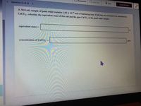 Resources
Give Up?
O Hint
Check Answer
< Question 11 of 12
<>
A 50.0 mL sample of pond water contains 1.69 x 10 mol of hardening ions. If all ions are assumed to be attributed to
CACO,, calculate the equivalent mass of this salt and the ppm CaCO, in the pond water sample.
g
equivalent mass =
Ppm
concentration of CaCO,
