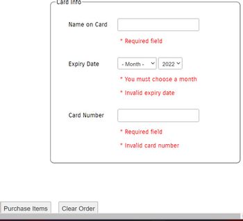 Purchase Items
-Card Info
Name on Card
Expiry Date
Card Number
Clear Order
*
Required field
- Month -
2022
* You must choose a month
* Invalid expiry date
*
Required field
* Invalid card number