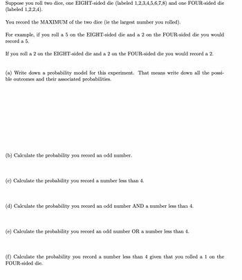 Answered: Suppose You Roll Two Dice, One… | Bartleby