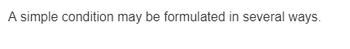 A simple condition may be formulated in several ways.