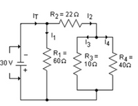 IT
R2= 220 12
13
14
R1 =
60n
R3 =
100
R4=
400
30 V.
