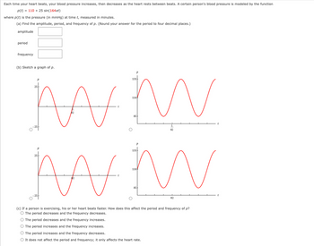 Answered: Each time your heart beats, your blood… | bartleby