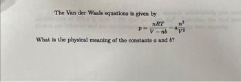 Answered: The Van Der Waals Equations Is Given By… | Bartleby