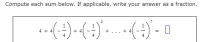 Compute each sum below. If applicable, write your answer as a fraction.
4 + 4
