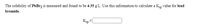 **Solubility and Ksp Calculation for Lead Bromide**

The solubility of \( \text{PbBr}_2 \) is measured and found to be \( 4.35 \, \text{g/L} \). Use this information to calculate a \( K_{sp} \) value for lead bromide.

\[ K_{sp} = \] [Provide calculation and answer here.]

**Instructions:**

- Begin by converting the solubility from grams per liter to moles per liter (mol/L).
- Use the chemical formula \( \text{PbBr}_2 \) to establish the dissociation in water and the respective stoichiometry for \( \text{Pb}^{2+} \) and \( \text{Br}^- \) ions.
- Apply the solubility product constant equation based on the dissociation: 

\[ \text{PbBr}_2(s) \rightleftharpoons \text{Pb}^{2+}(aq) + 2\text{Br}^-(aq) \]

- Calculate \( K_{sp} \) by substituting the equilibrium concentrations into the expression:

\[ K_{sp} = [\text{Pb}^{2+}][\text{Br}^-]^2 \]

For educational purposes, ensure to show each step of the calculation, illustrating principles of solubility equilibrium and stoichiometry. Include any assumptions or approximations made during calculations.