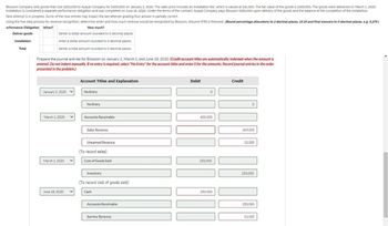 Blossom Company sells goods that cost $250,000 to Ayayal Company for $400,000 on January 2, 2020. The sales price includes an installation fee, which is valued at $41,000. The fair value of the goods is $369,000. The goods were delivered on March 1, 2020.
Installation is considered a separate performance obligation and was completed on June 18, 2020. Under the terms of the contract, Ayayai Company pays Blossom $250,000 upon delivery of the goods and the balance at the completion of the installation.
New attempt is in progress. Some of the new entries may impact the last attempt grading.Your answer is partially correct.
Using the five-step process for revenue recognition, determine when and how much revenue would be recognized by Blossom. Assume IFRS is followed. (Round percentage allocations to 2 decimal places, 15.25 and final answers to 0 decimal places, e.g. 5,275.)
erformance Obligation When?
How much?
Senter a dollar amount rounded to 0 decimal places
Deliver goods
enter a dollar amount rounded to 0 decimal places
Senter a total amount rounded to 0 decimal places
Installation
Total
Prepare the journal entries for Blossom on January 2, March 1, and June 18, 2020. (Credit account titles are automatically indented when the amount is
entered. Do not indent manually. If no entry is required, select "No Entry" for the account titles and enter O for the amounts. Record journal entries in the order
presented in the problem.)
January 2, 2020 ♥
March 1, 2020
March 1, 2020
June 18, 2020
Account Titles and Explanation
No Entry
No Entry
Accounts Receivable
Sales Revenue
Unearned Revenue
(To record sales)
Cost of Goods Sold
Inventory
(To record cost of goods sold)
Cash
Accounts Receivable
Service Revenue
Debit
0
400,000
250,000
250,000
Credit
0
369,000
31,000
250,000
250,000
41,000