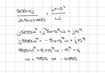 5004j
0S-300
×10
jsoow?
Sous +
1 -
54101
soow²+5x105 -10°
1 of
ฯ
= (
2000