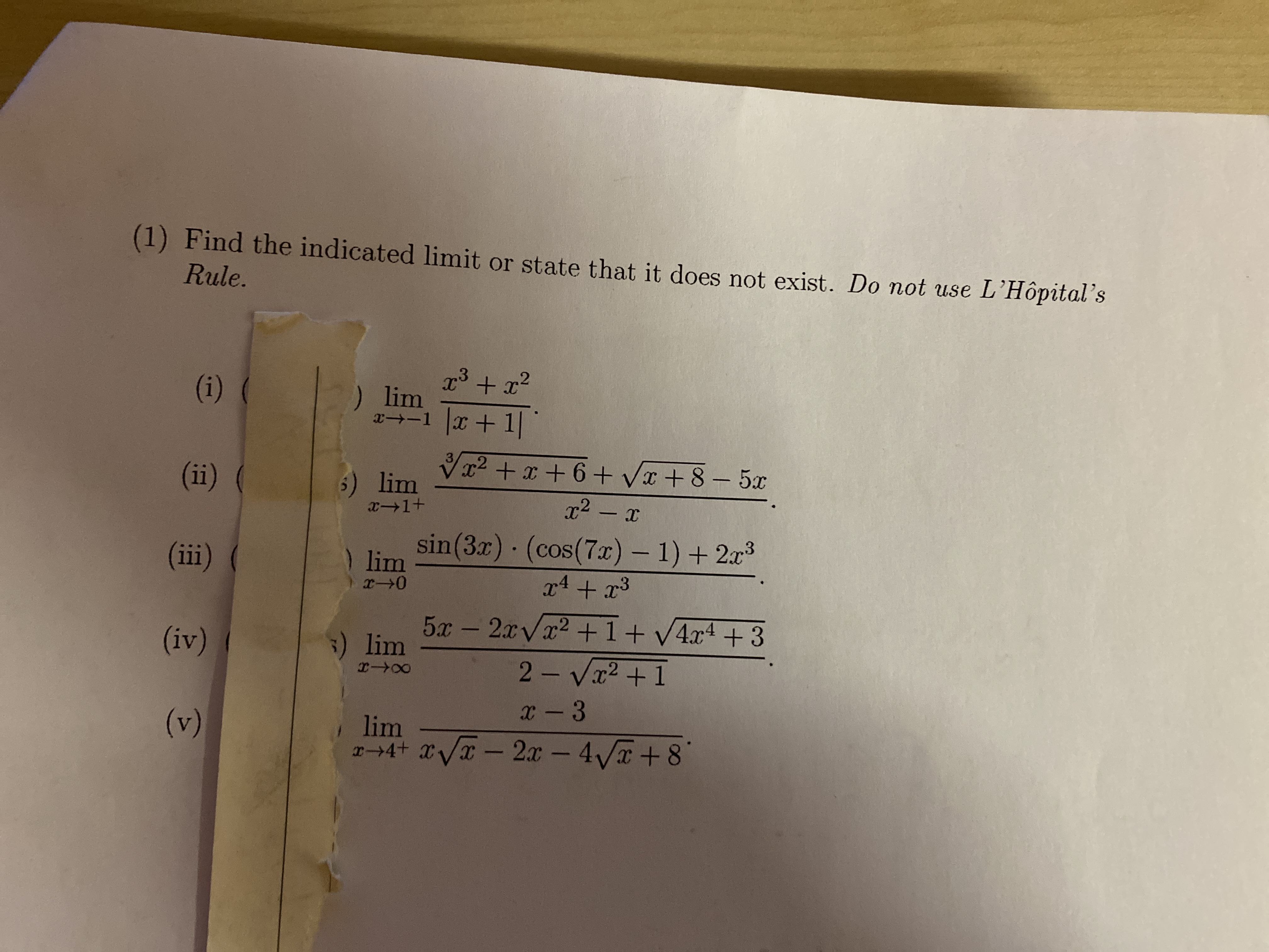 x3 + x2
) lim
x→-1 x+ 1|
(i) (
3
Vx2 +x +6+ Vx + 8 - 5x
(ii)
6) lim
x1+
x2 – x
(iii) (
sin(3x) (cos(7x) - 1) + 2x3
) lim
x4+ x3
