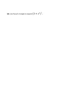 Q4. Use Pascal's triangle to expand (3 + x²)°.
