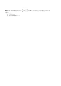 Q7. In the binomial expansion of (2
written in terms of descending powers of
x, find:
a. The 4th term.
b. The coefficient of x-4
