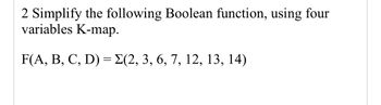 Answered: 2 Simplify The Following Boolean… | Bartleby