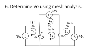 Answered: 6. Determine Vo Using Mesh Analysis.… | Bartleby