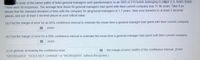 ### Study of Career Paths of Hotel General Managers

**Introduction:**

A study investigated the career paths of hotel general managers by distributing questionnaires to a simple random sample (SRS) of 210 hotels that are part of major U.S. hotel chains. From this sample, 95 responses were obtained. The findings revealed that the average time these 95 general managers had spent with their current company was 11.96 years. Assume that the standard deviation of the time spent with the company for all general managers is 1.7 years. When calculating your answers, ensure you use at least two decimal places, and utilize at least three decimal places in your critical value calculations.

**Tasks:**

(a) **Margin of Error for 85% Confidence Interval**  
   Find the margin of error for an 85% confidence interval to estimate the mean time a general manager had spent with their current company:  
   [Text box for answer in years]

(b) **Margin of Error for 99% Confidence Interval**  
   Find the margin of error for a 99% confidence interval to estimate the mean time a general manager had spent with their current company:  
   [Text box for answer in years]

(c) **Effect of Increasing Confidence Level**  
   In general, increasing the confidence level _______ the margin of error (width) of the confidence interval. (Enter: "DECREASES", "DOES NOT CHANGE", or "INCREASES", without the quotes.)   
   [Text box for answer] 

**Notes:**

- Ensure the critical values are accurately calculated with precision, considering the required confidence level and sample size.
- Consider the effects of different confidence levels on the margin of error while crafting responses.