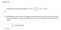 Find the area under the graph of f(x)=-
e* +e*
,0<xs In3
