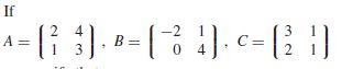 If
- ). -).c-( )
3
2
A
B =
C:
