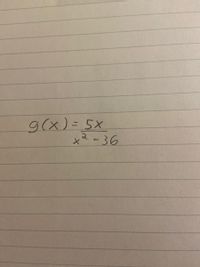 9(x)=5x
x2-36
