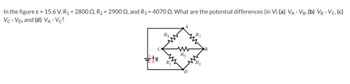 In the figure ε = 15.6 V, R₁ = 2800 2, R2 = 2900 2, and R3 = 4070 2. What are the potential differences (in V) (a) VA - VB, (b) VB - VC, (c)
Vc VD, and (d) VA - VC?
Rg
www
R3
D