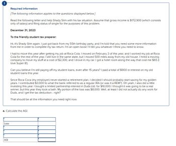 Answered: a. Calculate the AGI. Less: AGI | bartleby