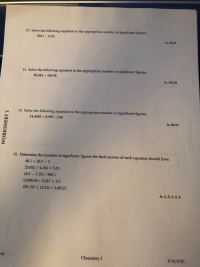 13. Solve the following equation to the appropriate number of significant figures.
58.043 + 100.98
A: 159.02
