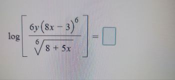 log
6y (8x - 3)º
Vs 8+5x
-0