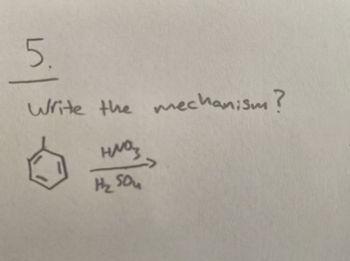 5.
Write the mechanism?
H₂ Son