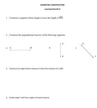 Answered: GEOMETRIC CONSTRUCTION Learning Task… | bartleby