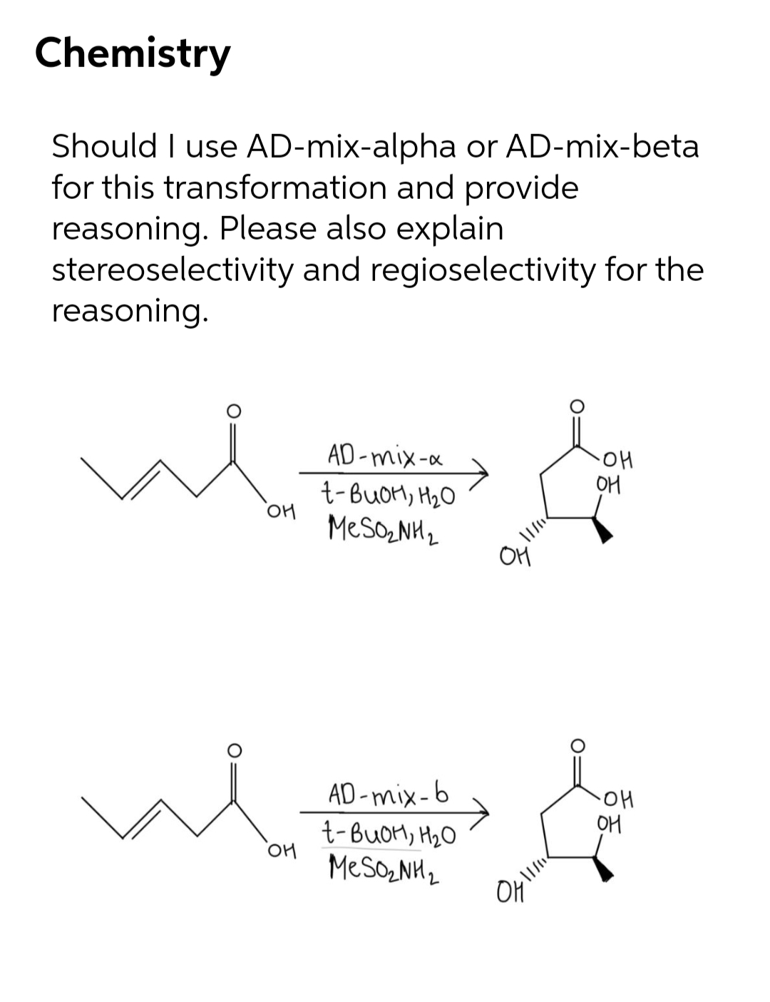 To grader Tænk fremad permeabilitet Answered: Chemistry Should I use AD-mix-alpha or… | bartleby