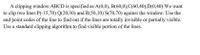 A clipping window ABCD is specified as A(0,0), B(60,0),C(60,40),D(0,40).We want
to clip two lines P(-15,70) Q(20,30) and R(50,10) S(70,70) against the window. Use the
end point codes of the line to find out if the lines are totally invisible or partially visible.
Use a standard clipping algorithm to find visible portion of the lines.
