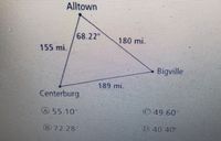 Alltown
68.22"
180 mi.
155 mi.
Bigville
189mi.
Centerburg
@55.10
49.60
B 72.28
40.40
