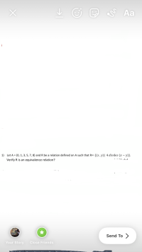 Let A = {0, 1, 3, 5, 7, 8} and R be a relation defined on A such that R= {(x , y)| 4 divdes (x – y)}.
Verify R is an equivalence relation?
...
