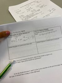 ## Educational Content on H₂CO Lewis Structures

### For the following: H₂CO

#### State the number of valence electrons and Draw the Lewis Structure:

- **Lewis Structure:**  
  ```
  H : C : H
    ||
    O
  ```

#### State the electron domain geometry and type of hybrid orbital used:
- **Electron Domain Geometry:** Trigonal Planar

#### Orbital Diagrams:
- Orbital Diagram of Central Atom Alone, (C):
- Orbital Diagram of Central Atom in Molecule:

*Note: The aforementioned sections seem to be placeholders for diagrams that are not provided in the image.*

**Questions:**

7. In your Lewis structure for H₂CO above, label all the bonds as sigma (σ) or pi (π).
   - **a) How many sigma and pi bonds are represented?**

**Additional Question:**

- For the bonds between C and O in the Lewis structure on the previous page, describe the type of orbitals that overlap to form that bond.

*Note: The image shows content likely intended for students learning about molecular geometry, hybridization, and bonding in formaldehyde (H₂CO).*