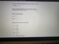 ### Transcription and Explanation

#### Finding Critical Values (CV)
- **Question**: To find our Critical Value(s) (CV), will we use invNorm(), invT()?
  - **Options**: 
    - Dropdown menu option: `invNorm()`

#### Explanation
- **Question**: Please explain the reason for the correct answer for step c.
  - **Answer**: The population standard deviation is given (σ).

#### Calculation
- **Instruction**: Round to Two Decimal Places
  - **CV1**: [Input Box]
  - **CV2**: [Input Box]

#### Formula Selection
- **Question**: What formula will we use for the test value?
  - **Options**:
    1. \( t = \frac{\bar{x} - \mu}{\frac{s}{\sqrt{n}}} \)
    2. \( z = \frac{\hat{p} - p}{\sqrt{\frac{p \cdot q}{n}}} \)
    3. \( z = \frac{\bar{x} - \mu}{\frac{\sigma}{\sqrt{n}}} \) *(This option is selected)*
    4. \( z = \frac{(\hat{p}_1 - \hat{p}_2) - (p_1 - p_2)}{\sqrt{\hat{p}(1 - \hat{p})(\frac{1}{n_1} + \frac{1}{n_2})}} \)

This content is structured to guide students in selecting the appropriate tool and formula for statistical calculations based on given conditions, particularly when the population standard deviation is provided.