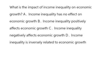 Answered: What is the impact of income inequality… | bartleby