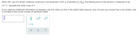 When 498. mg of a certain molecular compound X are dissolved in 60.0 g of benzene (C,H), the freezing point of the solution is measured to be
4.8 °C. Calculate the molar mass of X.
If you need any additional information on benzene, use only what you find in the ALEKS Data resource. Also, be sure your answer has a unit symbol, and
is rounded to the correct number of significant digits.
?
