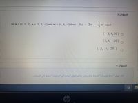 3 Jlğull
5u
3v
W equal
: let u = (1, 2, 3), v = (2, 2, -1) and w = (4, 0, -4) then
(-3, 4, 20) O
(3, 4, - 20)
( 3, 4, 20 )
4 Jlgull
ggå jäil
hp
12
