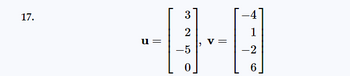 17.
u=
3
2
-5
0
V =
-4
1
O
-2
6