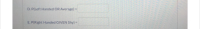 D. P(Left Handed OR Average) =
%3D
E. P(Right Handed GIVEN Shy) =
