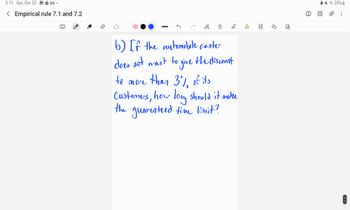 5:11 Sat, Oct 22 M.
<Empirical rule 7.1 and 7.2
⠀⠀⠀
Or
اباح
A
b) If the automobile conter
does not want to give
to more than 3%% of its
Customers, how long should it make
the guaresteed time limit?
the discount
8
EDJ
8
25%