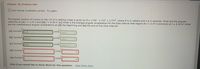 Chapter 10, Problem 006
Your answer is partially correct. Try again.
The angular position of a point on the rim of a rotating wheel is given by e = 1.70t - 1.71t + 2.77t, where e is in radians and t is in seconds. What are the angular
velocities at (a) t = 2.47 s and (b) t = 8.39 s? (c) What is the average angular acceleration for the time interval that begins at t = 2.47 s and ends at t = 8.39 s? What
are the instantaneous angular accelerations at (d) the beginning and (e) the end of this time interval?
(a) Number143.9
Units
rad/s
(b) Number Ts57.9
Units
rad/s
(c) Number 186.8
Unit
rad/s^2
(d) Number
Units T
(e) Number
Units
Click if you would like to Show Work for this question: Open Show Work
